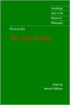The Gay Science: with a Prelude in Rhymes and an Appendix of Songs (paperback) - Friedrich Nietzsche, Bernard Williams, Josefine Nauckhoff, Adrian Del Caro