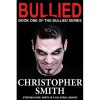 Bullied (Bullied, #1) - Christopher  Smith,  Brandi Doane,  Jon McCann