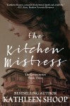 The Kitchen Mistress (The Letter Series) (Volume 3) - kathleen shoop
