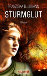 Sturmglut: Roman (KNAUR eRIGINALS) - Franziska B. Johann