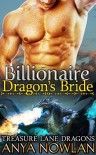 Billionaire Dragon's Bride: BBW Paranormal Shapeshifer Dragon Romance (Treasure Lane Dragons Book 1) - Anya Nowlan
