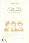 Il "Galletto" e Serramaggio  Storia di un capro espiatorio - Marco Milli