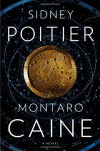 Montaro Caine: A Novel - Sidney Poitier