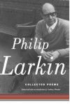 Collected Poems - Philip Larkin, Anthony Thwaite