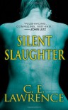Silent Slaughter (Lee Campbell) - C.E. Lawrence