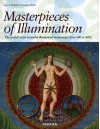 Masterpieces of Illumination: The World's Most Famous Manuscripts 400 To 1600 - Ingo F. Walther, Norbert Wolf