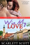 Win My Love - Scarlett Scott