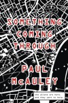 Something Coming Through - Paul J. McAuley