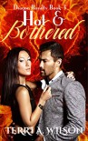 Hot & Bothered - Terri A. Wilson