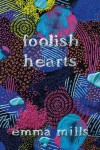 Foolish Hearts - Emma Mills