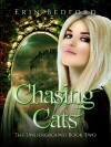 Chasing Cats (The Underground Book 2) - Erin Bedford, Lee Dignam
