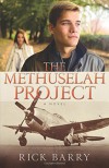 The Methuselah Project: A Novel - Rick Barry