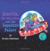 Amelia, the Moochins and the Sapphire Palace (Amelia's Amazing Space Adventures #1) - Evonne Blanchard