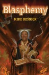 Blasphemy - Mike Resnick