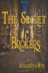 The Secret Brokers - Alexandrea Weis