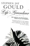 Life's Grandeur: The Spread of Excellence From Plato to Darwin - Stephen Jay Gould