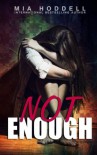 Not Enough - Mia Hoddell