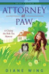 Attorney-At-Paw: A Chrissy the Shih Tzu Mystery  - Diane Wing