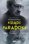 Ksiądź Paradoks - Magdalena Grzebałkowska