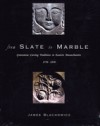 From Slate to Marble: Gravestone Carving Traditions in Eastern Massachusetts,1770-1870 - James Blachowicz