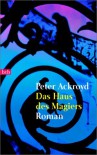 Das Haus des Magiers - Sebastian Vogel, Peter Ackroyd