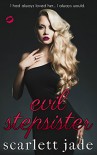 Evil Stepsister: A Stepbrother Romance (Love Series Book 1) - Scarlett Jade, Intuition Author Services