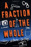 A Fraction of the Whole - Steve Toltz