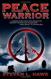 Peace Warrior - Steven L. Hawk