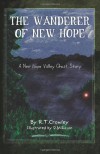 The Wanderer of New Hope - R.T. Crowley, Derrick M. Eason
