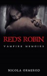 Red's Robin: Vampire Memoirs - Nicola Ormerod