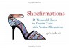 Shoefirmations: 24 Wonderful Shoes to Custom Color with Positive Affirmations - Ms Anita Lovitt, Ms Anita Lovitt