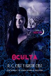 Oculta - P.C. Cast, Kristin Cast