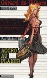 Accro Au Plaisir - Michel Brice