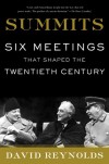 Summits: Six Meetings That Shaped the Twentieth Century - David Reynolds