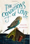 The Conditions of Love - Dale M. Kushner