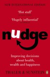 Nudge: Improving Decisions about Health, Wealth and Happiness - Richard H. Thaler, Cass R. Sunstein