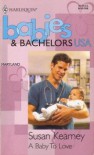 A Baby to Love (Babies & Bachelors USA: Maryland #20) - Susan Kearney