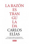 La razón estrangulada: La crisis de la ciencia en la sociedad contemporánea (Debate) - Carlos Elias Perez