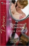 Reflected Pleasures (The Gypsy Inheritance) (Silhouette Desire #1679) - Linda Conrad