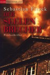 Der Seelenbrecher. Roman. - 