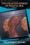 The Collected Stories of Philip K. Dick 4: The Minority Report - Philip K. Dick
