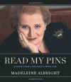 Read My Pins: Stories from a Diplomat's Jewel Box - Madeleine Albright