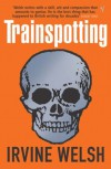 Trainspotting - Irvine Welsh