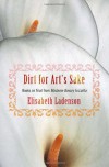 Dirt for Art's Sake: Books on Trial from "Madame Bovary" to "Lolita" - Elisabeth Ladenson