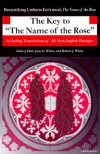 The Key to The Name of the Rose: Including Translations of All Non-English Passages (Ann Arbor Paperbacks) - Adele J. Haft, Robert J. White, Jane G. White