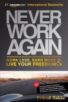 (You Will) Never Work Again: Work Less, Earn More & Live Your Freedom - Erlend Bakke