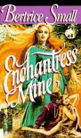 Enchantress Mine - Bertrice Small