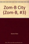 Zom-B City  - Darren Shan