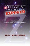 Zeitgeist The Movie Exposed: Is Jesus An Astrological Myth? - Joel McDurmon