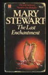 The Last Enchantment (Merlin, #3)  - Mary Stewart